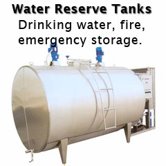 Water reserve tanks for drinking water, fire, and emergency storage.